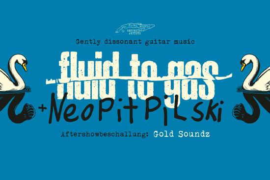 Konzert + Party: Fluid To Gas + Neopit Pilski + GoldSoundz